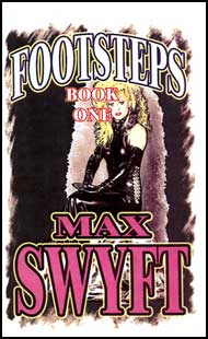 Footsteps Book 1 by Max Swyft mags inc, novelettes, crossdressing stories, transgender, transsexual, transvestite stories, female domination, Max Swyft